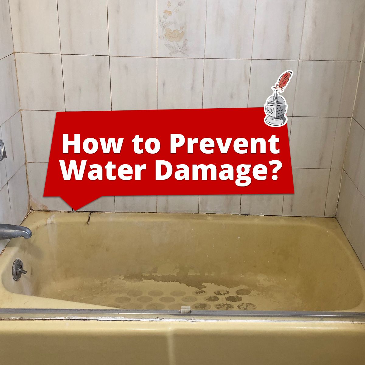 How to Prevent Water Damage?
